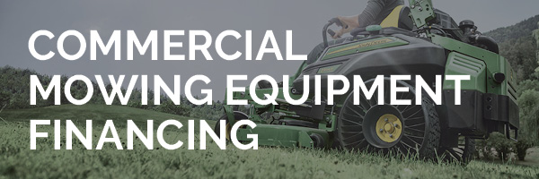 Commercial mowing equipment financing